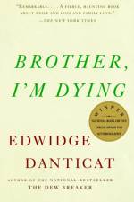 Brother, I'm Dying af Edwidge Danticat
