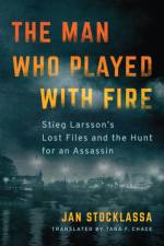 The Man Who Played with Fire af Jan Stocklassa