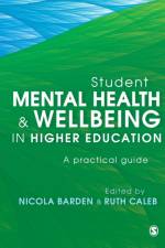 Student Mental Health and Wellbeing in Higher Education