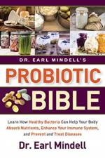 Dr. Earl Mindell's Probiotic Bible af Dr. Earl Mindell