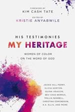 His Testimonies, My Heritage af Kristie Anyabwile