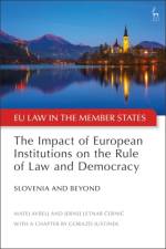 The Impact of European Institutions on the Rule of Law and Democracy af Matej Avbelj