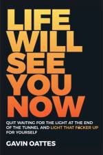 Life Will See You Now af Gavin Oattes