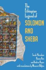 The Ethiopian Legend of Solomon and Sheba af Sarah Norodom