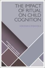 The Impact of Ritual on Child Cognition af Veronika (University of Agder Rybanska
