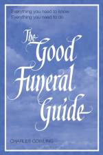 The Good Funeral Guide af Charles Cowling
