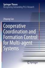 Cooperative Coordination and Formation Control for Multi-agent Systems af Zhiyong Sun