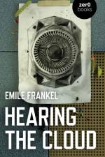 Hearing the Cloud af Emile Frankel
