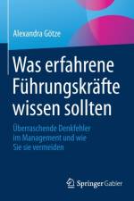 Was Erfahrene Fuhrungskrafte Wissen Sollten af Alexandra Goetze