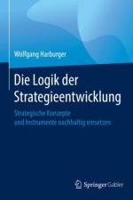 Die Logik der Strategieentwicklung af Wolfgang Harburger