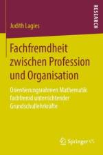 Fachfremdheit Zwischen Profession Und Organisation af Judith Lagies