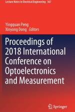 Proceedings of 2018 International Conference on Optoelectronics and Measurement
