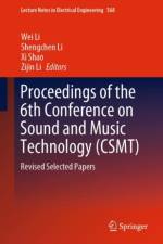 Proceedings of the 6th Conference on Sound and Music Technology (CSMT)