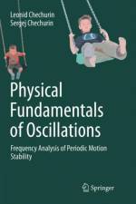 Physical Fundamentals of Oscillations af Leonid Chechurin