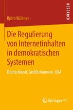 Die Regulierung Von Internetinhalten in Demokratischen Systemen af Bjoern Kullmer