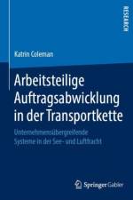 Arbeitsteilige Auftragsabwicklung in Der Transportkette af Katrin Coleman