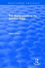 Routledge Revivals: The Illuminations of the Stavelot Bible (1978) af Wayne Dynes