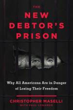 The New Debtors' Prison af Christopher B. Maselli