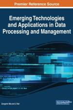 Emerging Technologies and Applications in Data Processing and Management