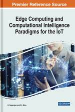 Handbook of Research on Edge Computing and Computational Intelligence Paradigms for the IoT
