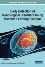Early Detection of Neurological Disorders Using Machine Learning Systems