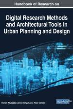 Handbook of Research on Digital Research Methods and Architectural Tools in Urban Planning and Design