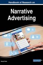 Handbook of Research on Narrative Advertising