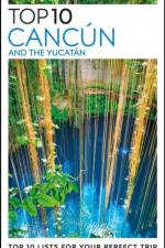 DK Eyewitness Top 10 Cancun and the Yucatan