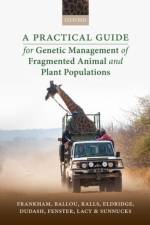 A Practical Guide for Genetic Management of Fragmented Animal and Plant Populations af Richard (Emeritus Professor Frankham