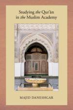 Studying the Qur'an in the Muslim Academy af Majid (Research Associate Daneshgar