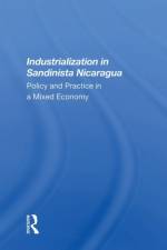 Industrialization In Sandinista Nicaragua af Geske Dijkstra