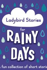 Ladybird Stories for Rainy Days