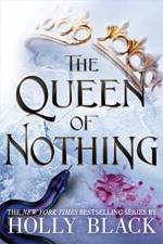The Queen of Nothing af Holly Black