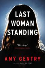 Last Woman Standing af Amy Gentry