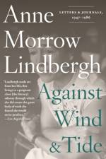 Against Wind and Tide af Anne Morrow Lindbergh