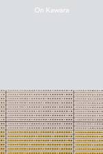 On Kawara af Emily Wei Rales White