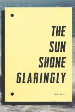 Seth Lower - the Sun Shone Glaringly