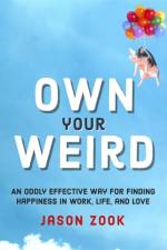 Own Your Weird af Jason Zook