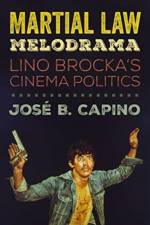 Martial Law Melodrama af Jose B. Capino