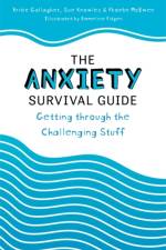 The Anxiety Survival Guide af Bridie Gallagher