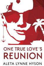 One True Love's Reunion af Aleta Lynne Hyson