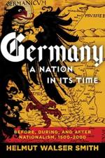 Germany: A Nation in Its Time af Helmut Walser (Vanderbilt University) Smith