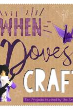 When Doves Craft af Sonia Bownes