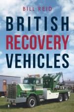 British Recovery Vehicles af Bill Reid
