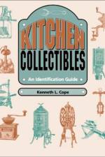 Kitchen Collectibles af Kenneth L. Cope