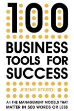100 Business Tools For Success af Jeremy Kourdi