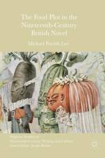The Food Plot in the Nineteenth-Century British Novel