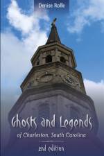 Ghosts and Legends of Charleston, South Carolina af Denise Roffe