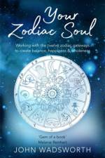Your Zodiac Soul af John Wadsworth