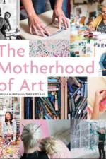 The Motherhood of Art af Marissa Huber